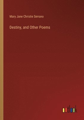 bokomslag Destiny, and Other Poems
