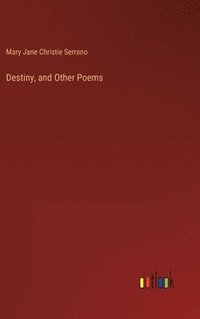 bokomslag Destiny, and Other Poems