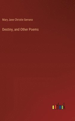 Destiny, and Other Poems 1