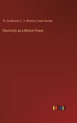 bokomslag Electricity as a Motive Power