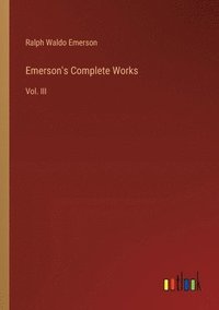 bokomslag Emerson's Complete Works