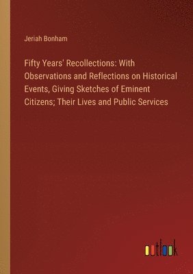 Fifty Years' Recollections