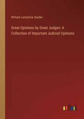 Great Opinions by Great Judges 1