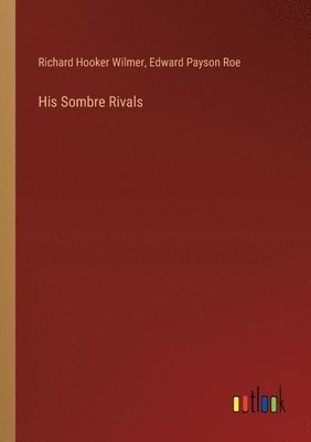 His Sombre Rivals