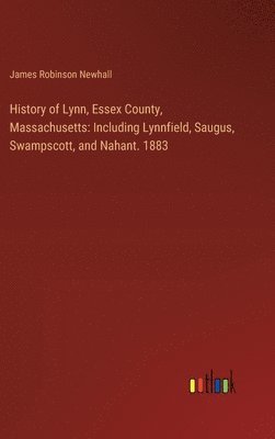 History of Lynn, Essex County, Massachusetts 1