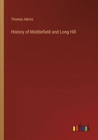 bokomslag History of Middlefield and Long Hill