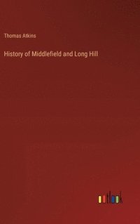 bokomslag History of Middlefield and Long Hill