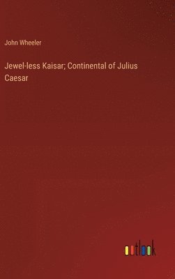 Jewel-less Kaisar; Continental of Julius Caesar 1