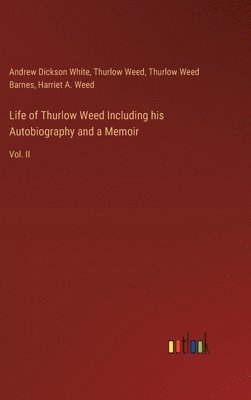 bokomslag Life of Thurlow Weed Including his Autobiography and a Memoir