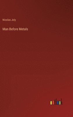 bokomslag Man Before Metals