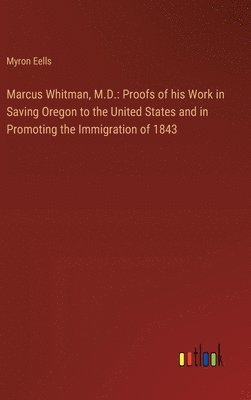 bokomslag Marcus Whitman, M.D.