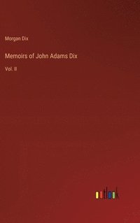 bokomslag Memoirs of John Adams Dix