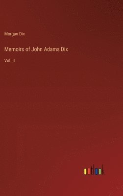 bokomslag Memoirs of John Adams Dix
