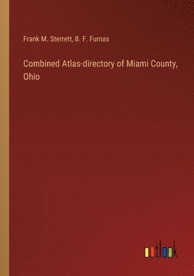 Combined Atlas-directory of Miami County, Ohio 1