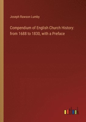 bokomslag Compendium of English Church History