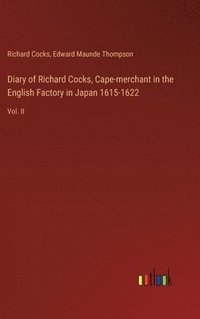 bokomslag Diary of Richard Cocks, Cape-merchant in the English Factory in Japan 1615-1622