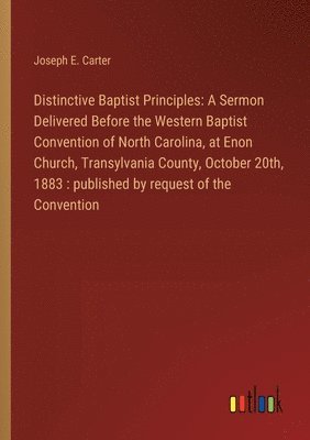 Joseph E Carter, Joseph E. Carter - Distinctive Baptist Principles, Häftad