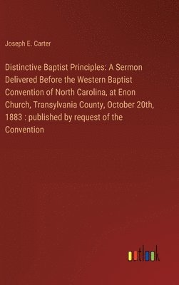 Joseph E Carter, Joseph E. Carter - Distinctive Baptist Principles, Inbunden