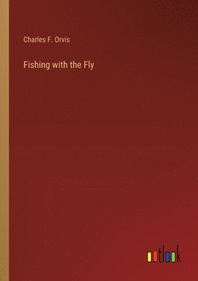 Fishing with the Fly 1