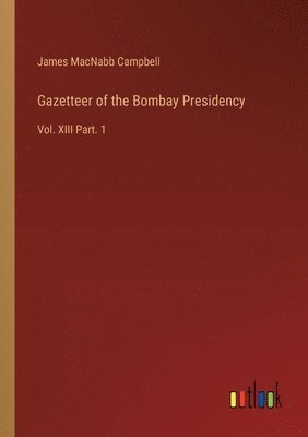 bokomslag Gazetteer of the Bombay Presidency