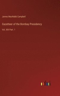 bokomslag Gazetteer of the Bombay Presidency