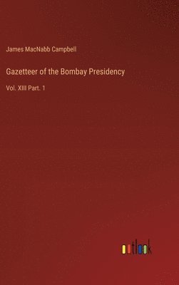 bokomslag Gazetteer of the Bombay Presidency