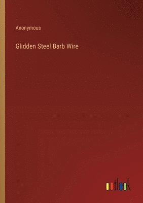 Glidden Steel Barb Wire 1