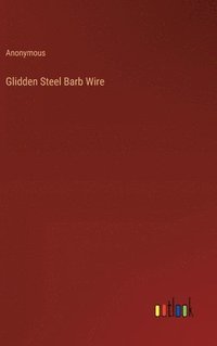 bokomslag Glidden Steel Barb Wire