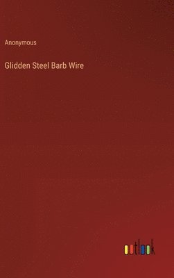 bokomslag Glidden Steel Barb Wire