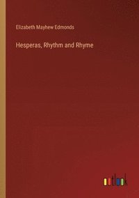 bokomslag Hesperas, Rhythm and Rhyme