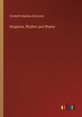 bokomslag Hesperas, Rhythm and Rhyme