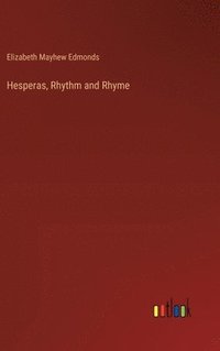 bokomslag Hesperas, Rhythm and Rhyme