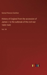 bokomslag History of England from the accession of James I. to the outbreak of the civil war 1603-1642