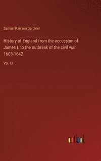 bokomslag History of England from the accession of James I. to the outbreak of the civil war 1603-1642
