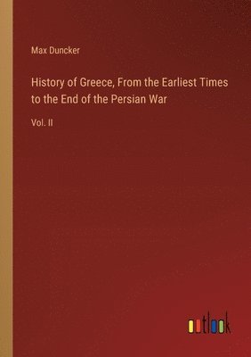 History of Greece, From the Earliest Times to the End of the Persian War 1