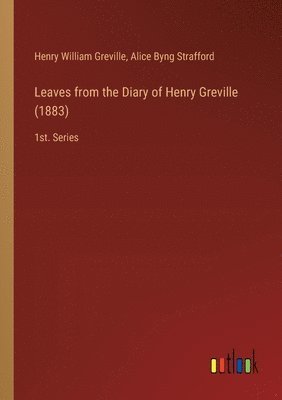 Leaves from the Diary of Henry Greville (1883) 1
