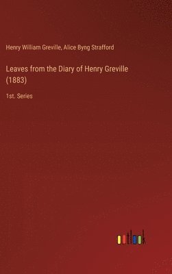 bokomslag Leaves from the Diary of Henry Greville (1883)
