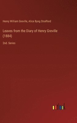 bokomslag Leaves from the Diary of Henry Greville (1884)