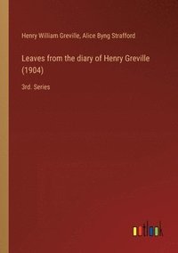 bokomslag Leaves from the diary of Henry Greville (1904)