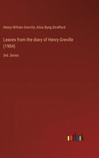 bokomslag Leaves from the diary of Henry Greville (1904)