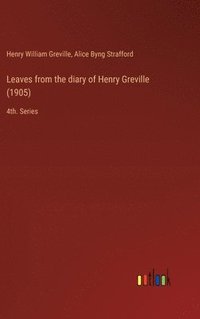 bokomslag Leaves from the diary of Henry Greville (1905)