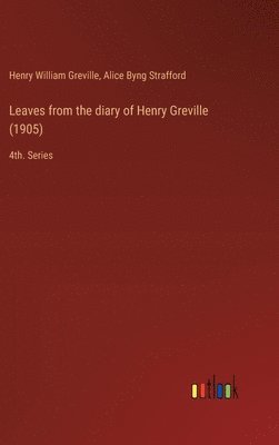 bokomslag Leaves from the diary of Henry Greville (1905)