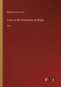 bokomslag Lives of the Princesses of Wales