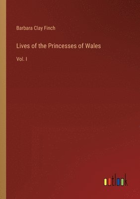 bokomslag Lives of the Princesses of Wales