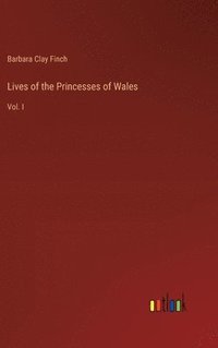 bokomslag Lives of the Princesses of Wales