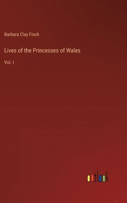 bokomslag Lives of the Princesses of Wales