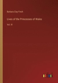 bokomslag Lives of the Princesses of Wales