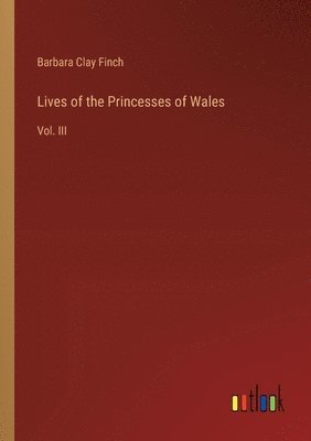 bokomslag Lives of the Princesses of Wales