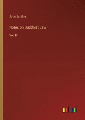 bokomslag Notes on Buddhist Law