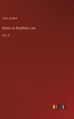 Notes on Buddhist Law
